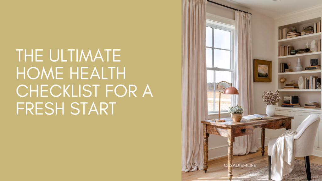 The ultimate home health checklist for a mindful reset in the new year.