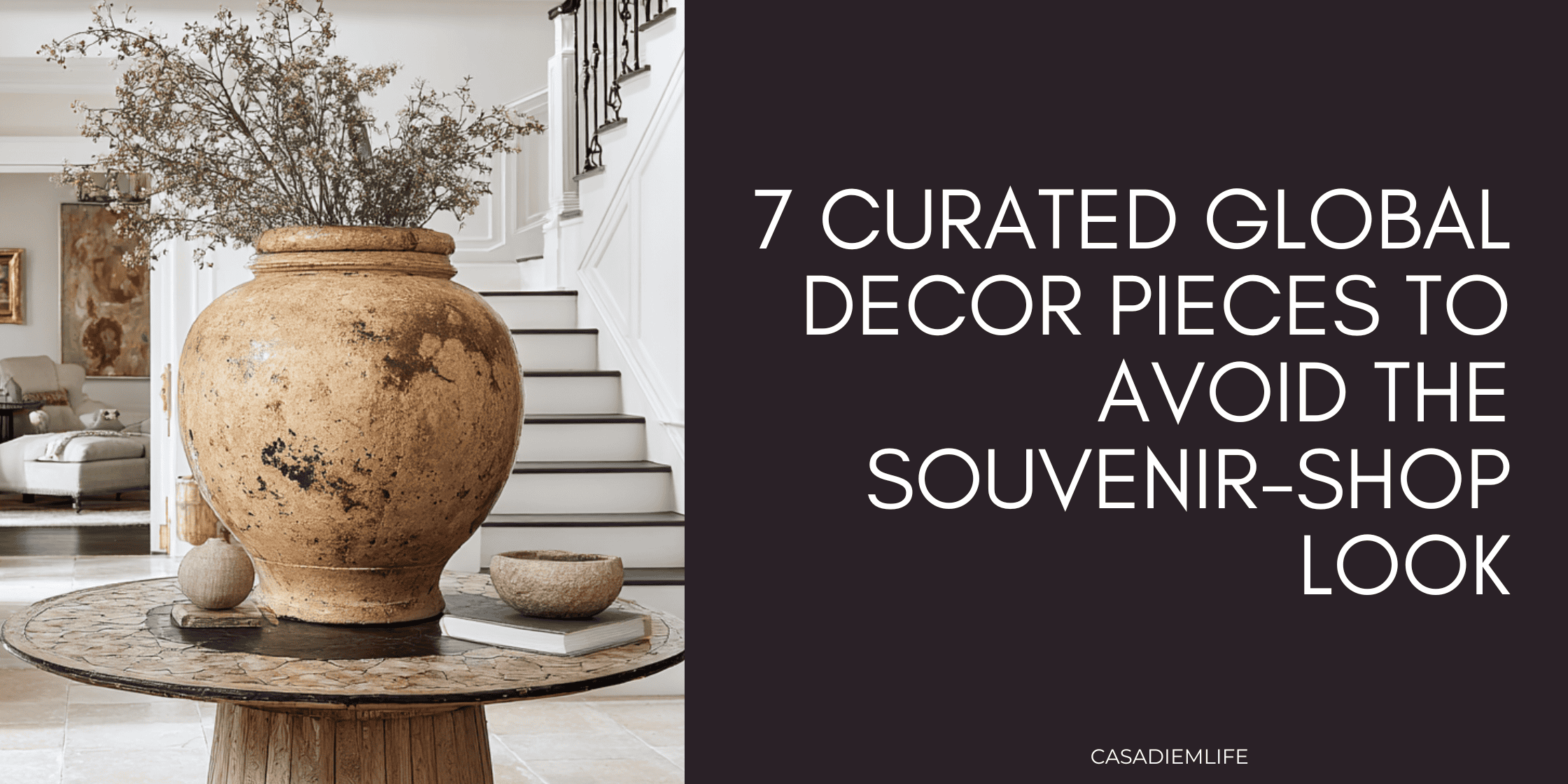 7 Global Decor Pieces to Avoid the Souvenir-Shop Look
