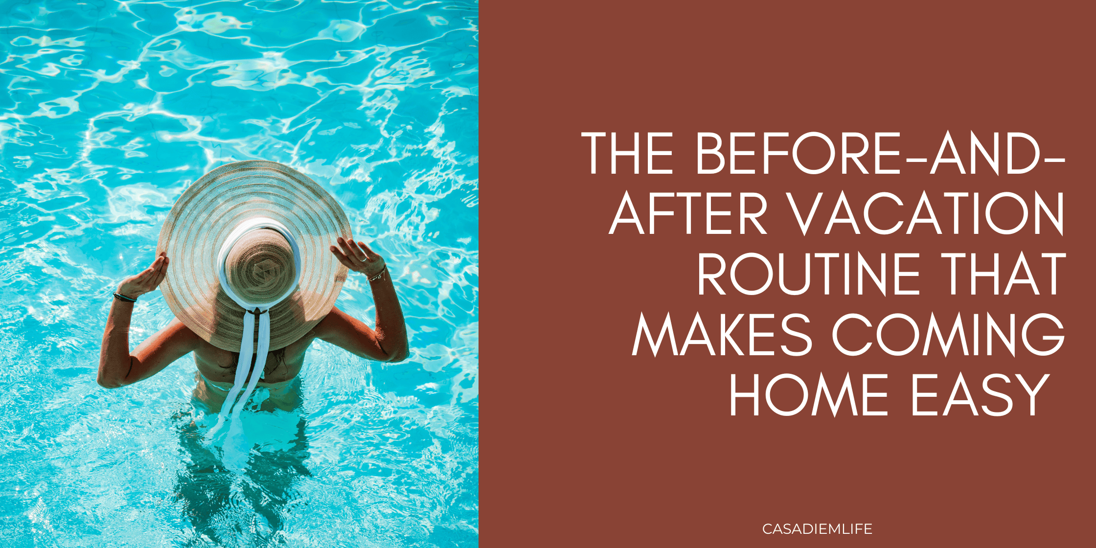 Before and After Vacation Routine